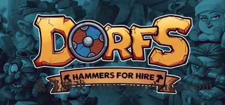 Dorfs：铁锤待租 | Dorfs:Hammers for Hire 【1.2GB】-尚艺游戏库