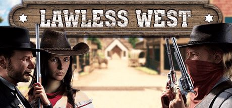 不法西部 | Lawless West-尚艺游戏库