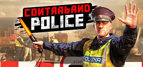 缉私警察 | Contraband Police v20240801 【12GB】-尚艺游戏库